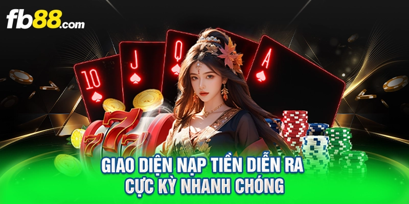 Giao diện nạp tiền diễn ra cực kỳ nhanh chóng