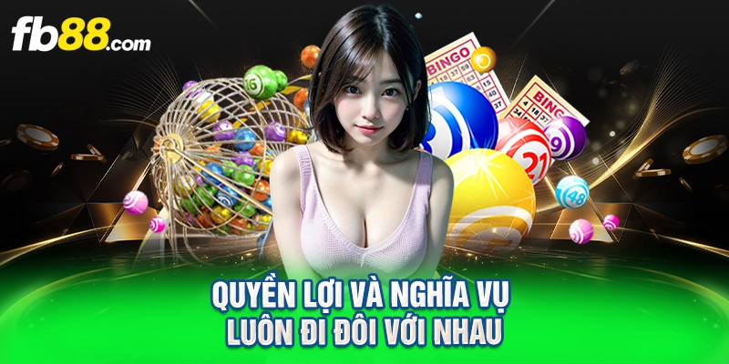 Quyền lợi và nghĩa vụ luôn đi đôi với nhau